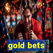 gold bets